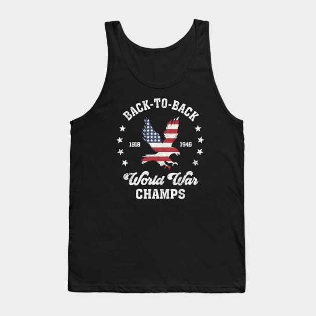 Back-to-Back World War Champs: Funny 4th of July Design Tank Top by TwistedCharm